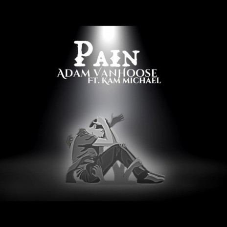 Pain ft. Kam Michael | Boomplay Music