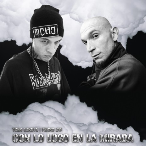 Con Lo Loco en la Mirada ft. Perro Zw | Boomplay Music