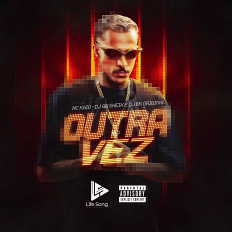 Outra Vez ft. DJ GH Sheik, Dj Bk Original & life song | Boomplay Music