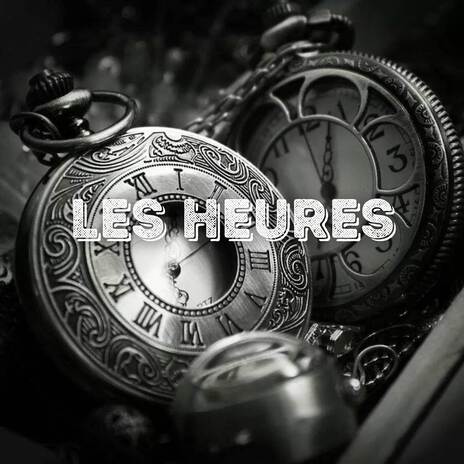 LES HEURES | Boomplay Music