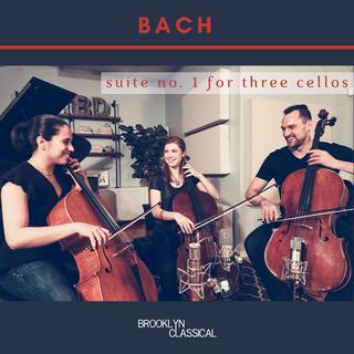 Bach: Cello Suite No. 1 (Arranged for Three Cellos)