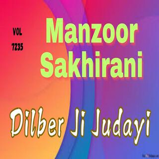 Manzoor Sakhirani Volume 7235 Dilber Ji Judai