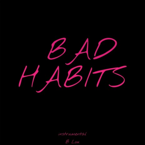 Bad Habits (Instrumental) | Boomplay Music