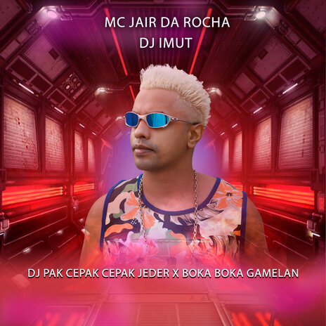 Dj Pak Cepak Cepak Jeder X Boka Boka Gamelan ft. Dj Imut | Boomplay Music