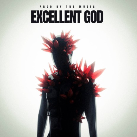Excellent God ft. K. Martin & Schmidt | Boomplay Music