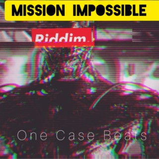 Mission Impossible Riddim