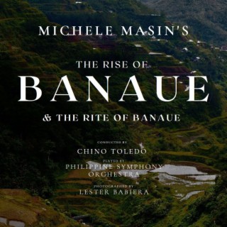 SYMPHONIC POEMS: The Rise Of Banaue & The Rite Of Banaue