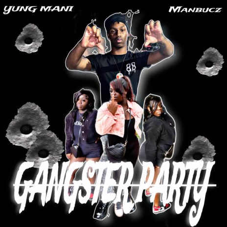 Gangster Party ft. Yung Mani | Boomplay Music