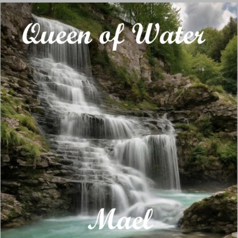 Queen of Water | Boomplay Music