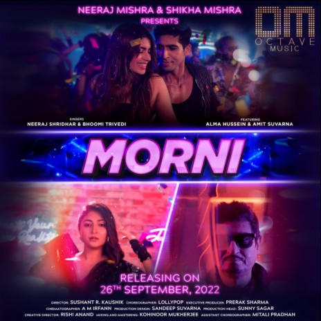 MORNI ft. NEERAJ SHRIDHAR, BHOOMI TRIVEDI, ALMA HUSSEIN & AMIT SUVARNA | Boomplay Music