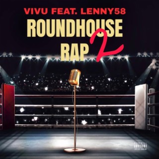 ROUNDHOUSE RAP 2