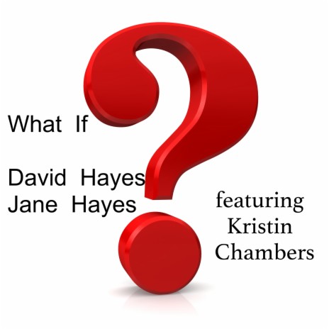 What If? ft. Jane Hayes & Kristin Chambers | Boomplay Music