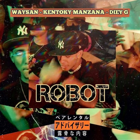 Robot ft. Diey G & Kentoky Manzana | Boomplay Music