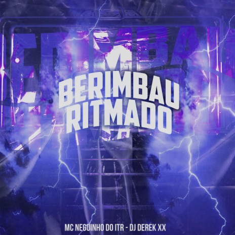 Berimbau Ritmado ft. DJ Derek XX | Boomplay Music