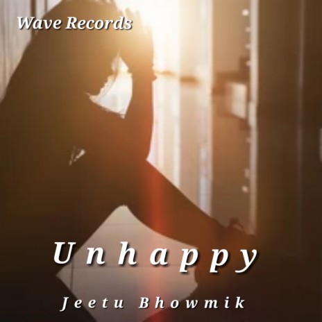 Unhappy | Boomplay Music