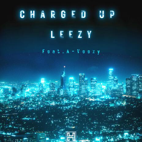 Charged Up (Radio Edit) ft. A-Veezy