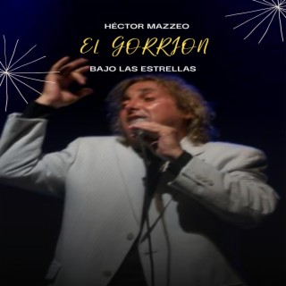 El Gorrion Hector Mazzeo