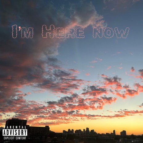 Im Here Now | Boomplay Music