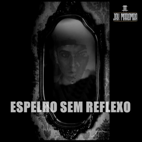 Espelho Sem Reflexo | Boomplay Music