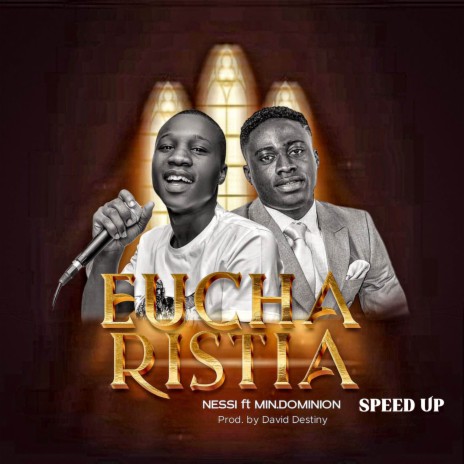 Eucharistia (Speed Up) ft. Minister Dominion | Boomplay Music
