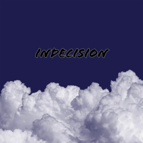 Indecision ft. Stretch Slim