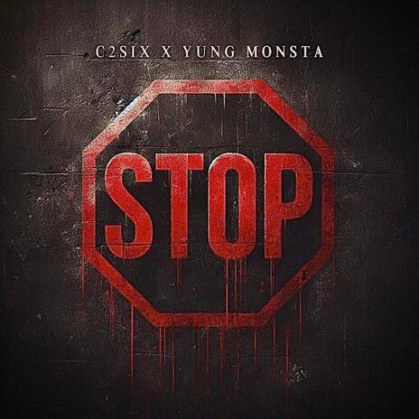 STOP ft. Yung Monsta | Boomplay Music