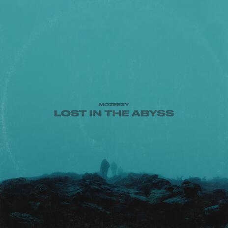 lost in the abyss | Boomplay Music