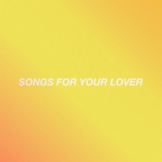 Songs For Your Lover