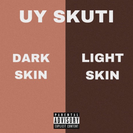 Dark Skin Light Skin | Boomplay Music