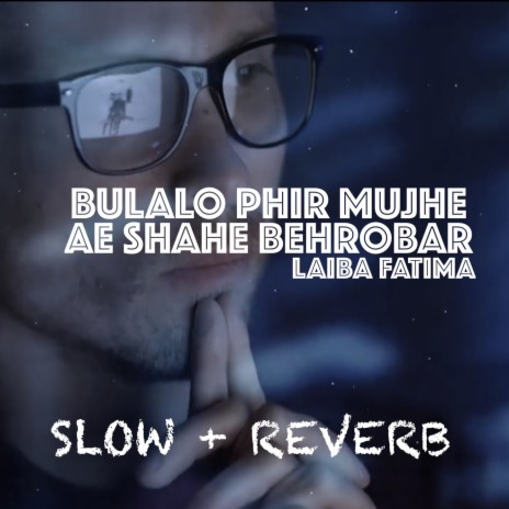 Bulalo Phir Mujhe Ae Shahe Behobar | Boomplay Music