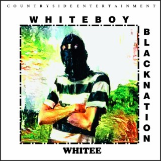 Whiteboy Blacknation, Vol. 1