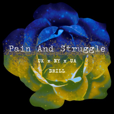 Pain and Struggle UK X NY X UA Drill ft. PandaBroProd | Boomplay Music