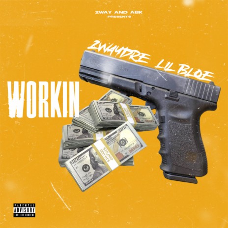 Workin ft. Lil Bloe | Boomplay Music