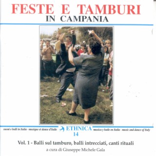 Feste e tamburi in Campania Vol. 1: Balli sul tamburo, balli intrecciati, canti rituali (An Anthology of Folkdances from Campania)