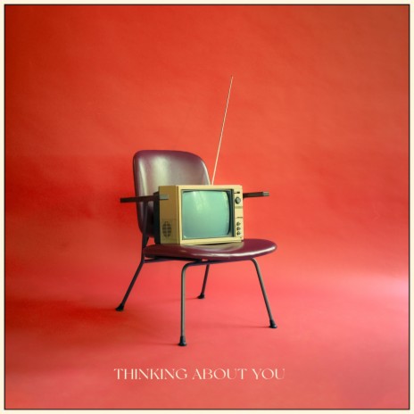 THINKING ABOUT YOU | Boomplay Music