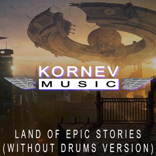 Land Of Epic Stories (Without Drums Version)