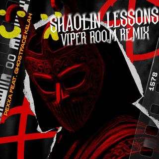 SHAOLIN LESSONS (VIPER ROOM REMIX)