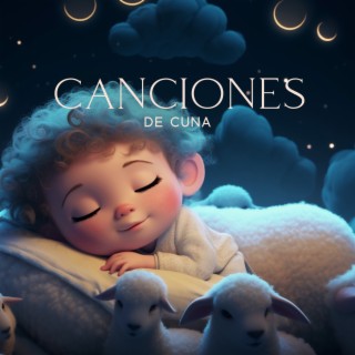 Canciones de cuna: Dulces melodías para niños dormidos