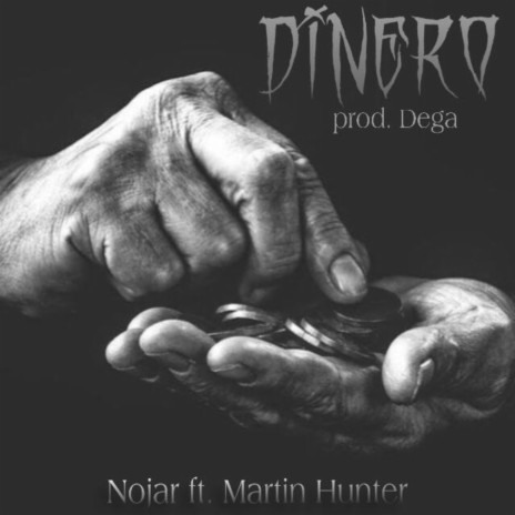 Dinero ft. Martin hunter & Dega | Boomplay Music