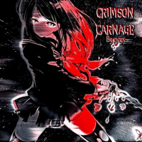 CRIMSON CARNAGE | Boomplay Music