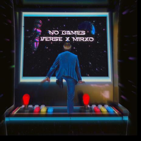 No games ft. MirX0 | Boomplay Music