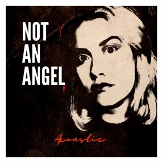 Not an Angel (Acoustic)