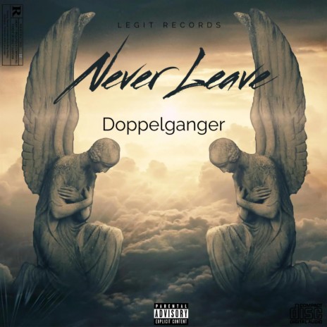 Never Leave ft. Doppelganger