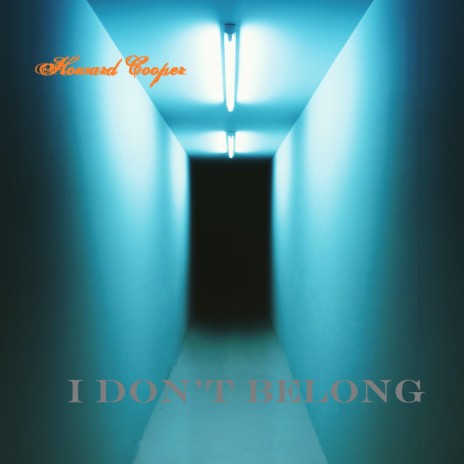 I Don't Belong | Boomplay Music