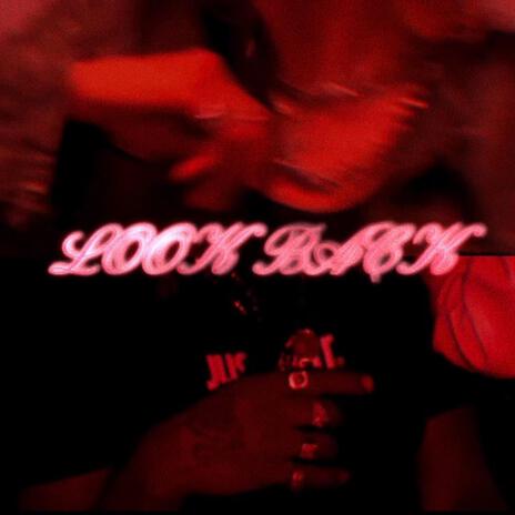 Look Back ft. Racky | Boomplay Music