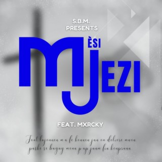 Mèsi Jezi ft. Mxrcky lyrics | Boomplay Music