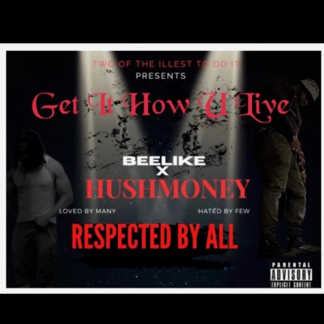 Get it how u live (Live) ft. BeeLike