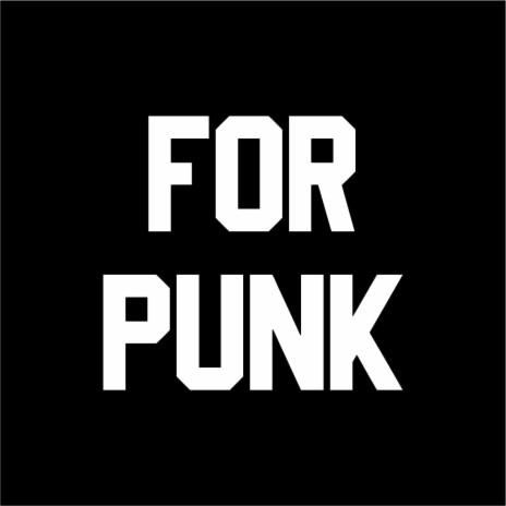 For Punk | Boomplay Music