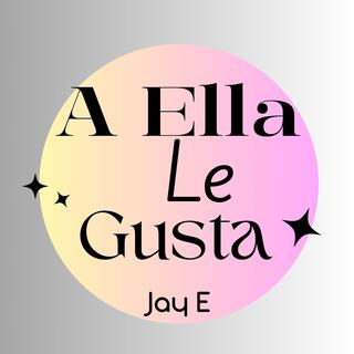 A Ella le Gusta