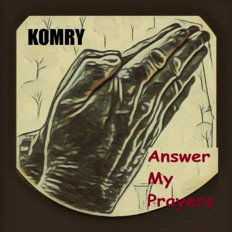 Answer My Prayers | Boomplay Music